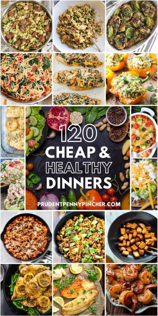 120 Cheap and Healthy Dinner Recipes - Prudent Penny Pincher