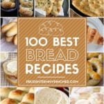 100 Best Homemade Bread Recipes