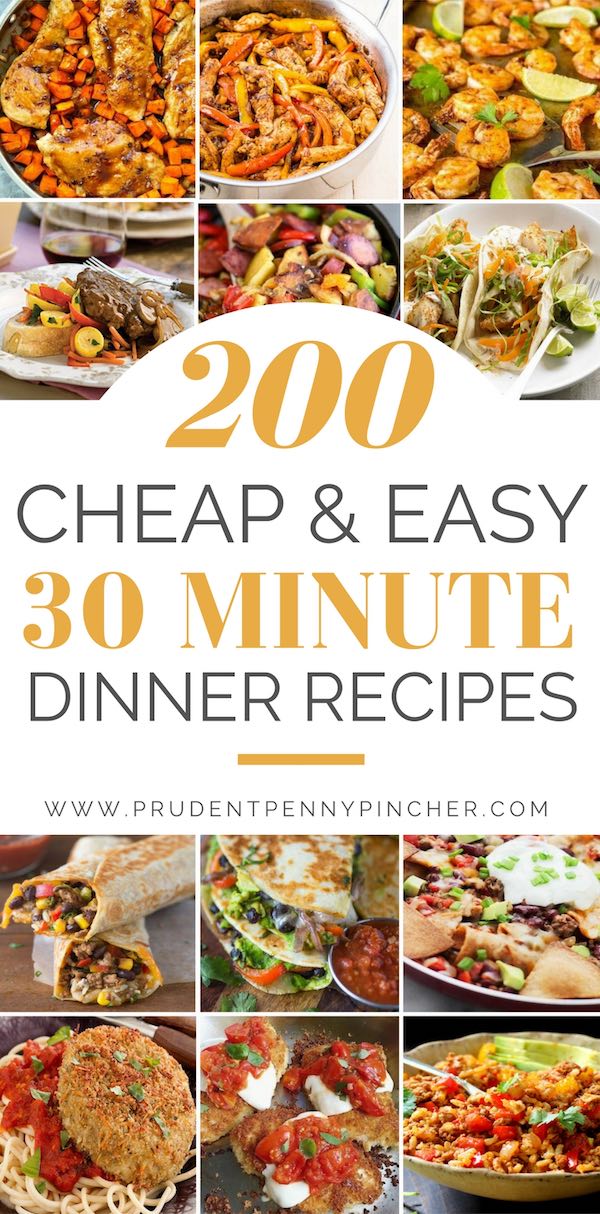 200 Cheap & Easy 30 Minute Meals - Prudent Penny Pincher