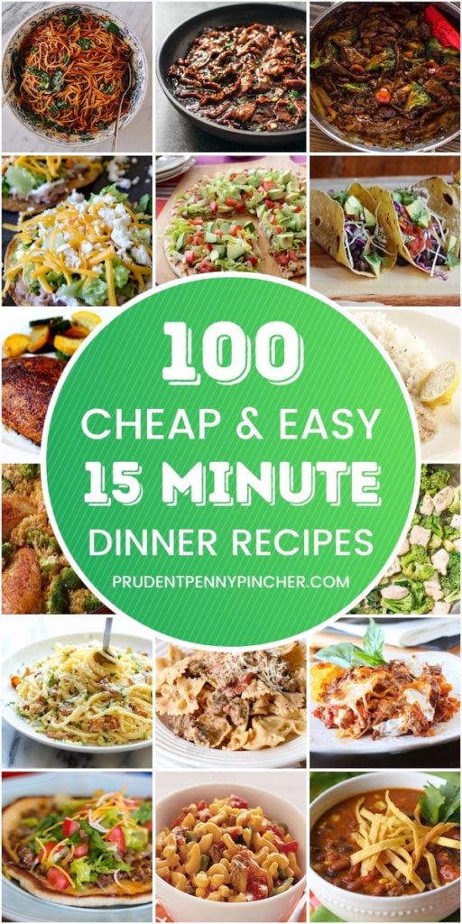 100 Cheap & Easy 15 Minute Meals - Prudent Penny Pincher