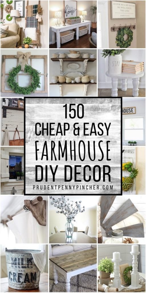 150 Cheap and Easy DIY Farmhouse Decor Ideas