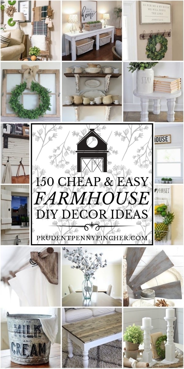 150 Cheap and Easy DIY Farmhouse Decor Ideas - Prudent Penny Pincher