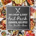 100 Cheap and Easy Foil Packet Meals