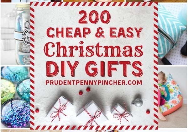 200 Cheap and Easy DIY Christmas Gifts