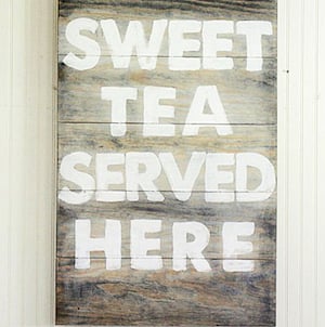 Sweet Tea Served Here Sign