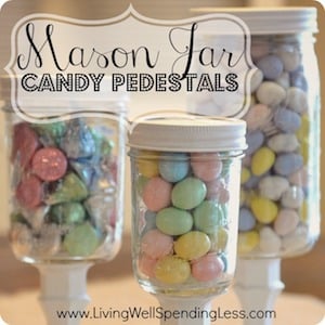 Mason Jar Candy Pedestals