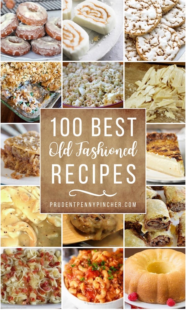 100 Best Old Fashioned Recipes (2024)