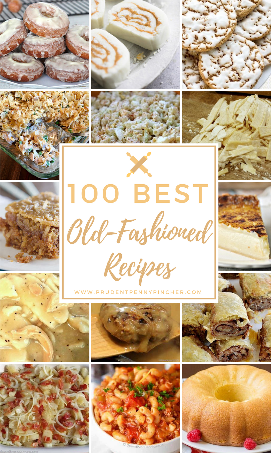 100 Best Old Fashioned Recipes - Prudent Penny Pincher