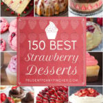 150 Best Strawberry Desserts