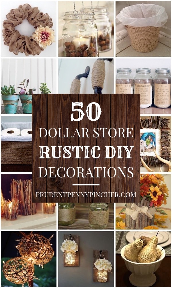 50 Dollar Store Rustic DIY Home Decor Ideas