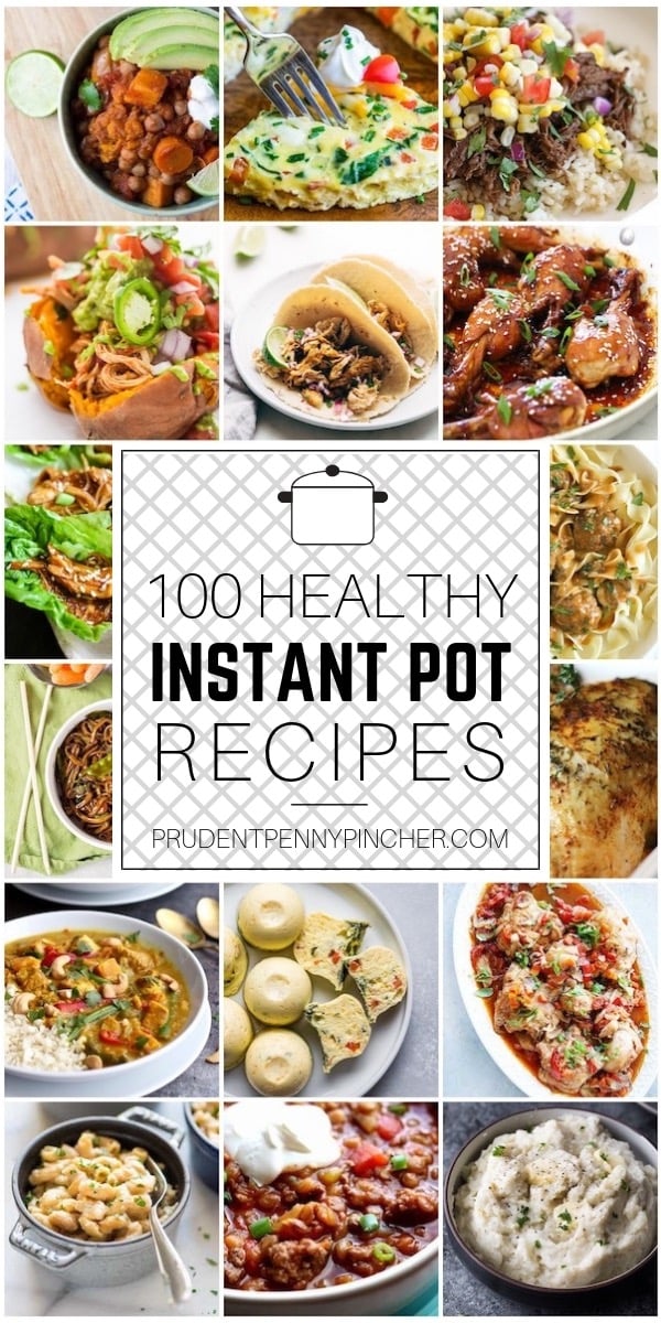 100 Healthy Instant Pot Recipes - Prudent Penny Pincher