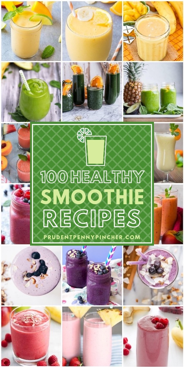 100 Healthy Smoothie Recipes - Prudent Penny Pincher