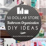 50 Dollar Store Bathroom Organization Ideas