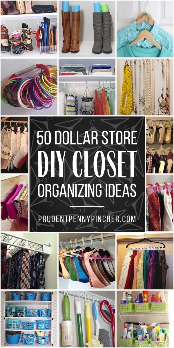 50 Dollar Store DIY Closet Organization Ideas - Prudent Penny Pincher