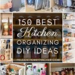 150 Best DIY Kitchen Organization Ideas