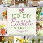 100 Best DIY Easter Centerpieces