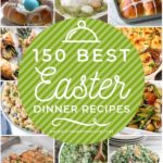 150 Best Easter Dinner Ideas