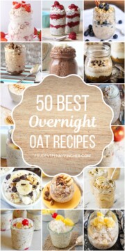 50 Best Overnight Oat Recipes - Prudent Penny Pincher