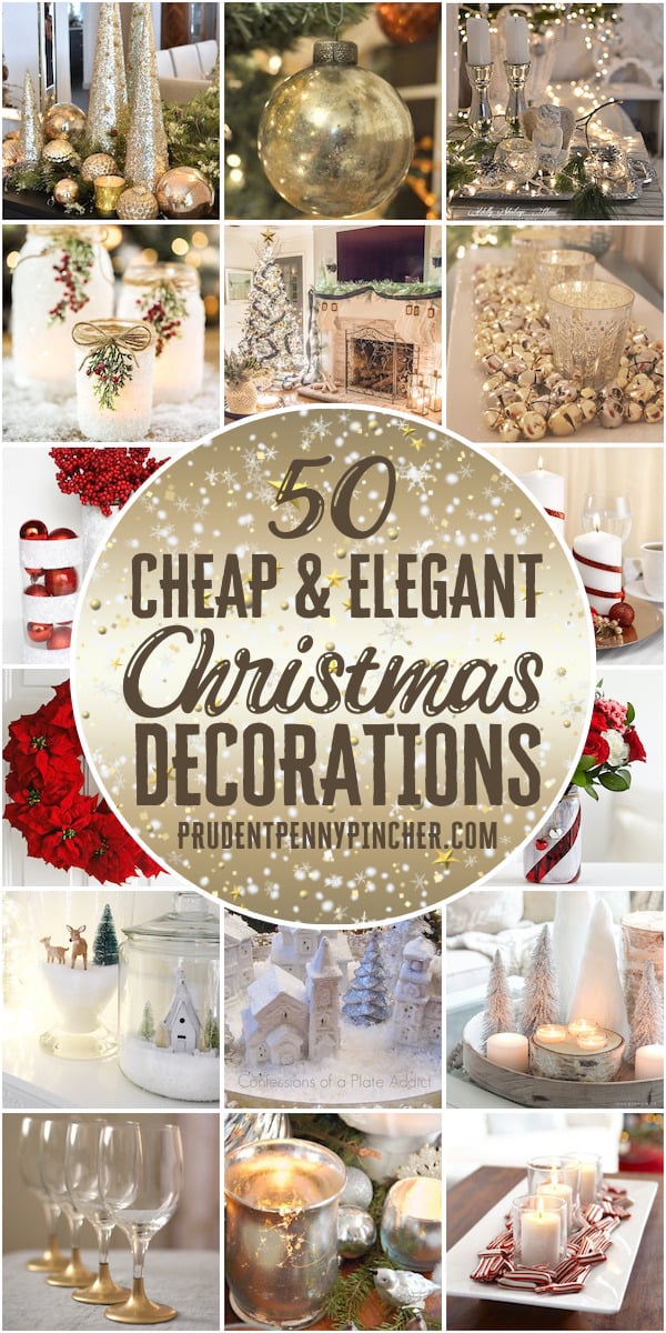 50 Cheap and Elegant Christmas Decor Ideas - Prudent Penny Pincher