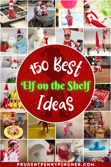 150 Best Elf on the Shelf Ideas for 2023 - Prudent Penny Pincher