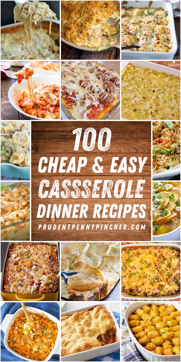 100 Cheap and Easy Casserole Recipes - Prudent Penny Pincher