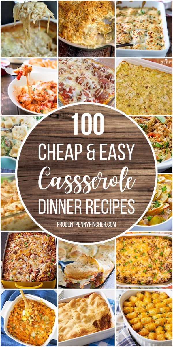 100 Cheap & Easy Casserole Recipes - Prudent Penny Pincher