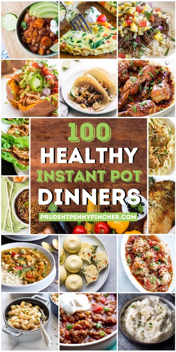 100 Healthy Instant Pot Recipes - Prudent Penny Pincher