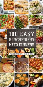 100 Easy 5 Ingredient Keto Dinner Recipes - Prudent Penny Pincher