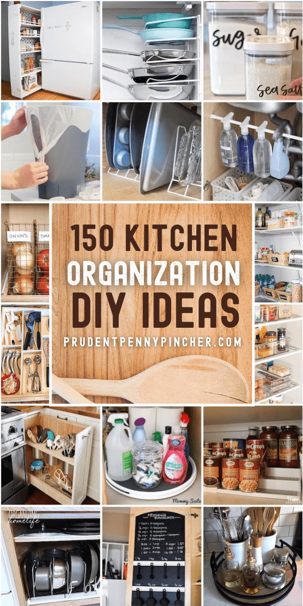 150 Diy Kitchen Organization Ideas Prudent Penny Pincher