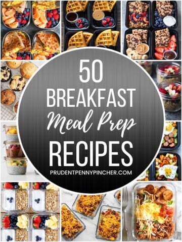 https://www.prudentpennypincher.com/wp-content/uploads/2020/03/breakfast-meal-prep-recipes-360x480.jpg