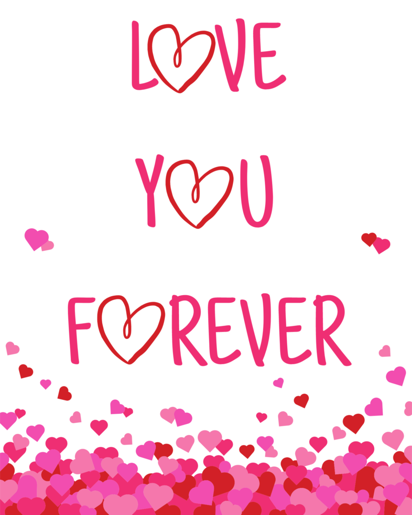 'Love You Forever' in pink and red letters with heart accents, surrounded by a cascade of pink and red hearts.