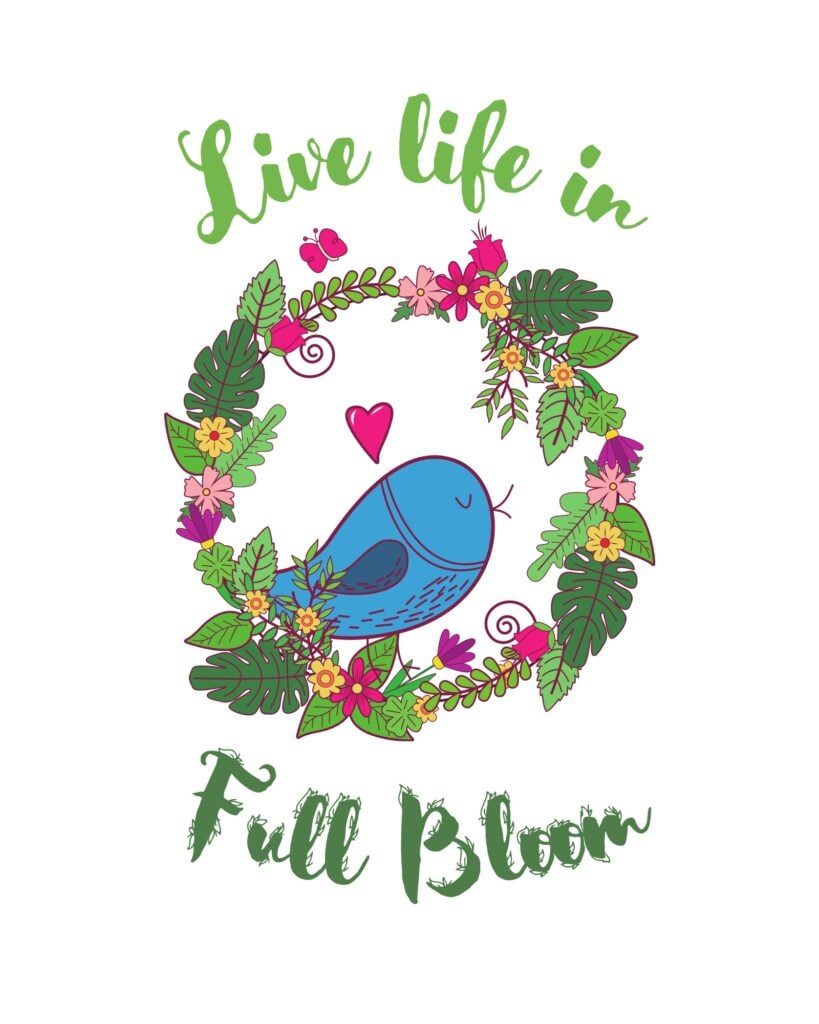 Live Life in Full Bloom bird in a floral wreath