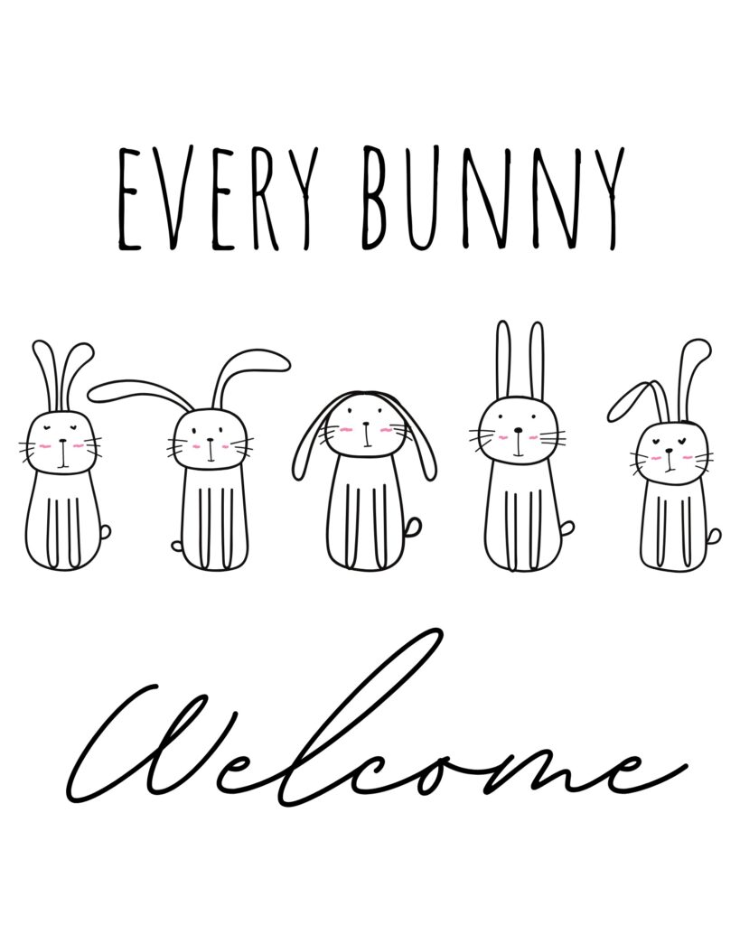 Every Bunny Welcome printable with bunnies 