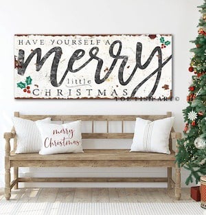 Have Yourself a Merry Little Christmas Sign