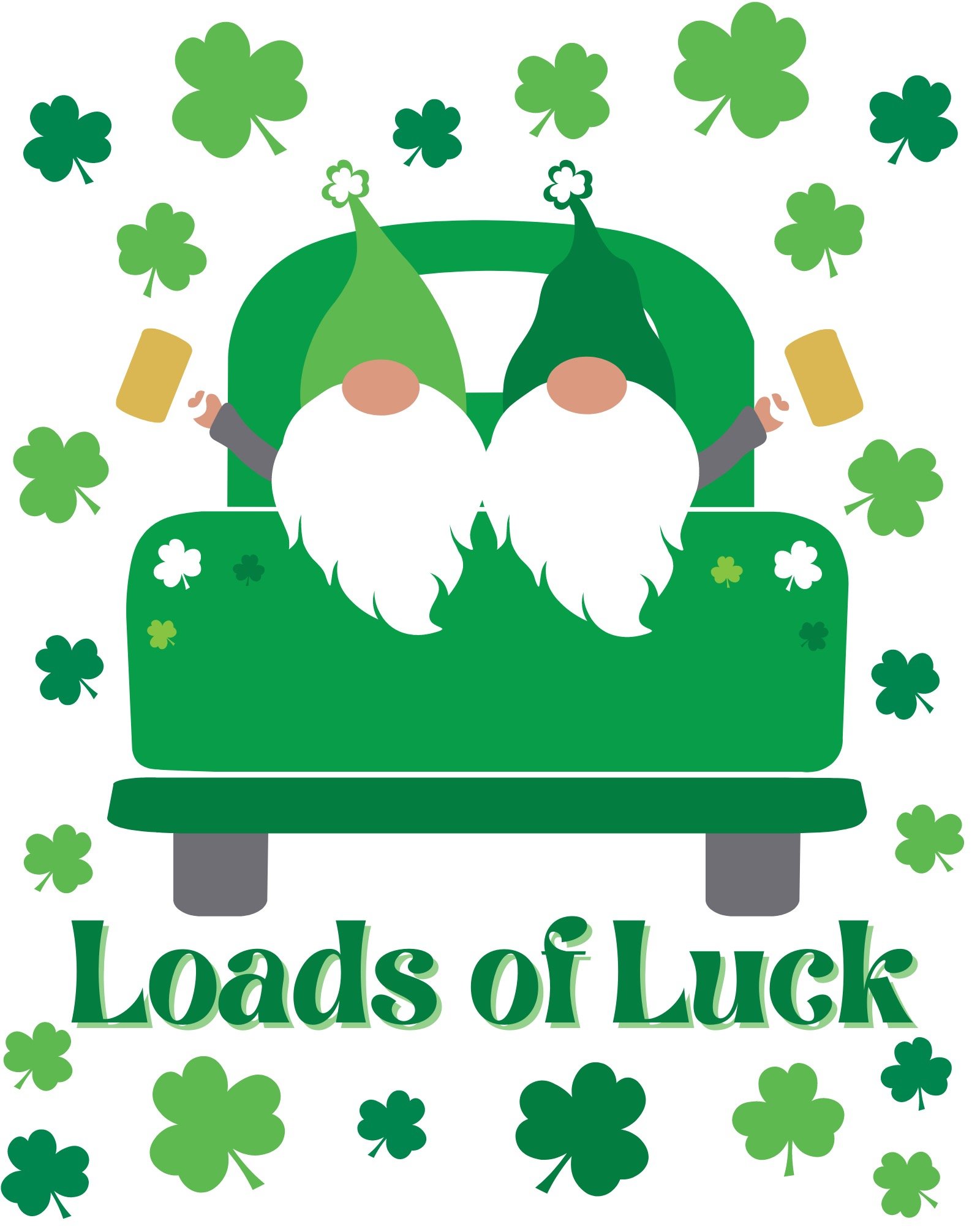gnomes in a truck with shamrocks and the phrase "loads of luck"