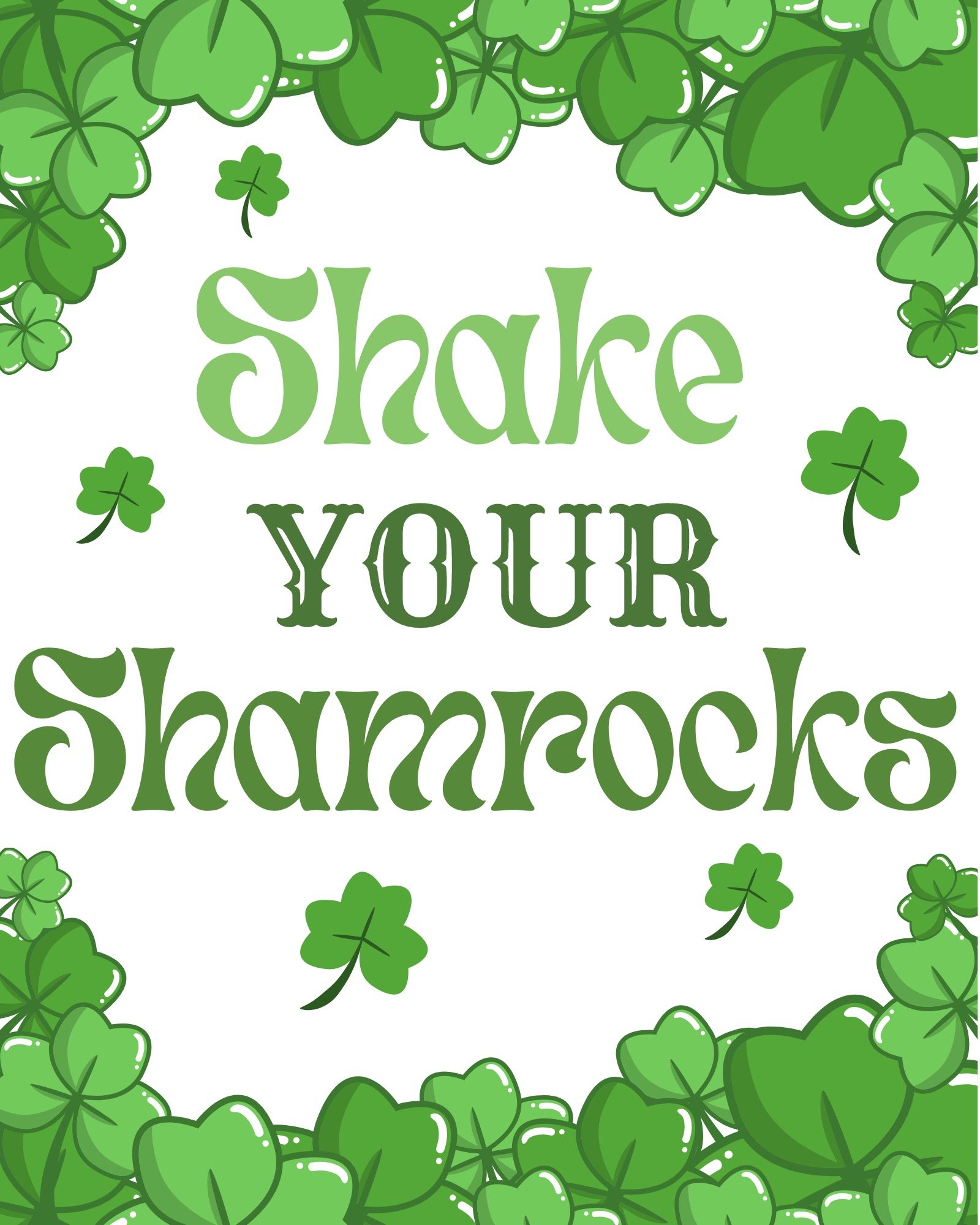"Shake Your Shamrocks" with shamrocks border