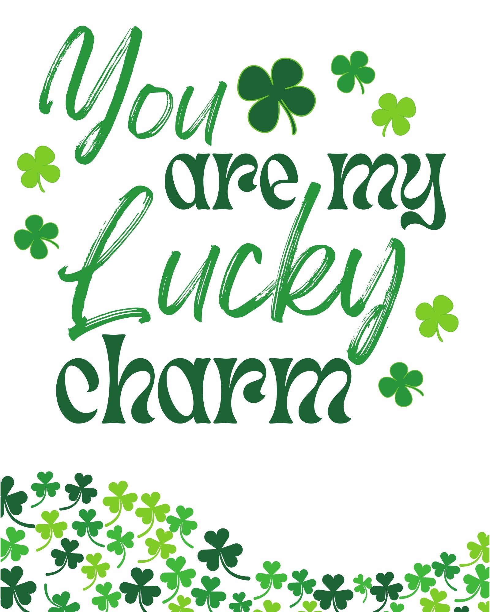 you are my lucky charm phrase with shamrocks on the bottom