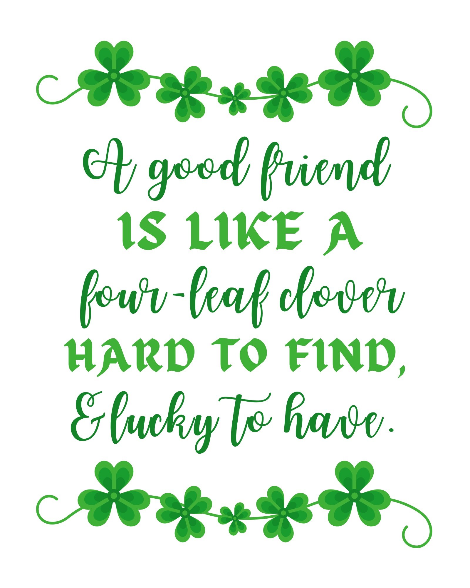 shamrock background with the phrase "a good friend is like a four-leaf clover, hard to find and lucky to have"