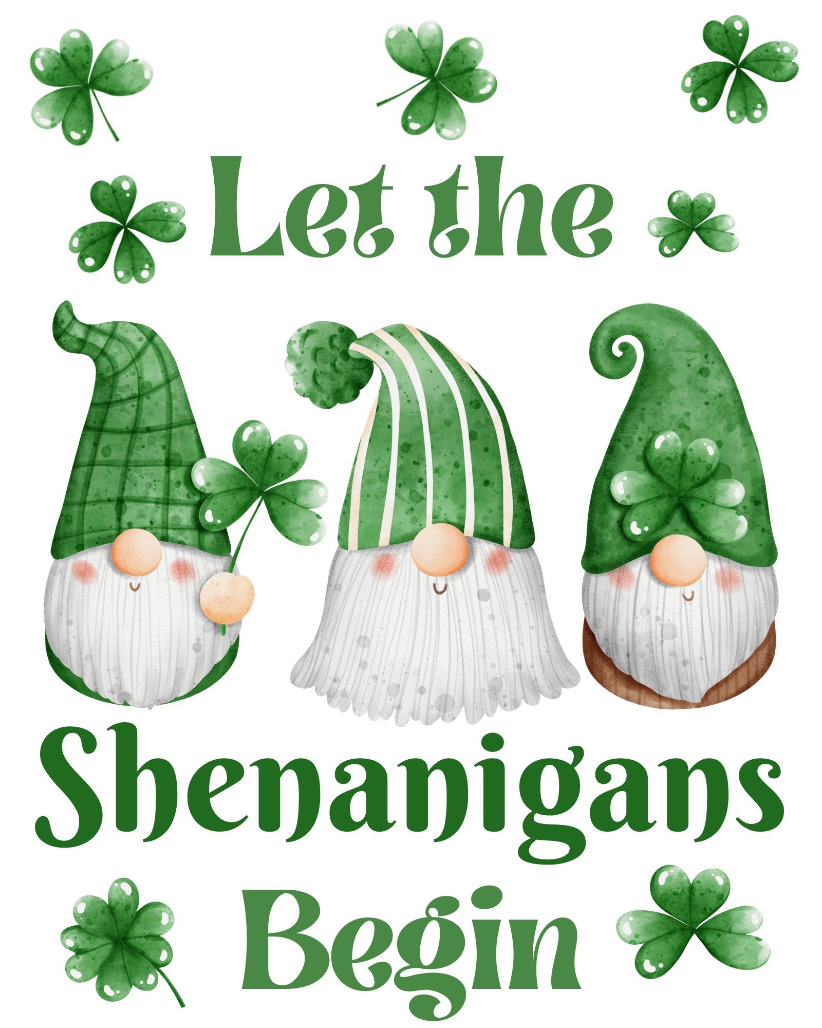 3 st patricks day gnomes with the phrase "let the shenanigans begin"