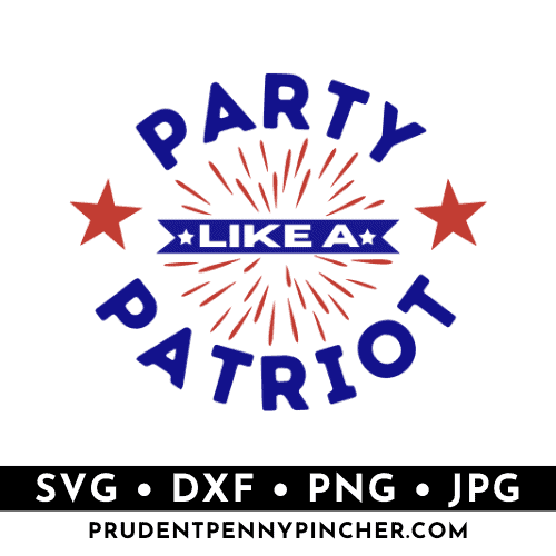 party like a patriot 4th of July SVG