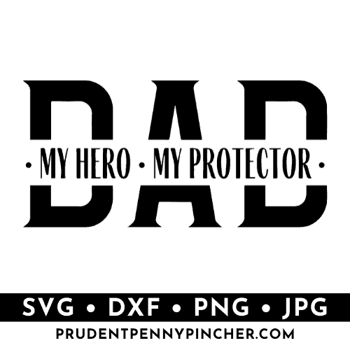 dad hero protector svg for Father's Day