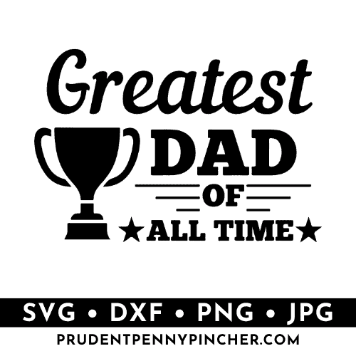 greatest dad of all time svg
