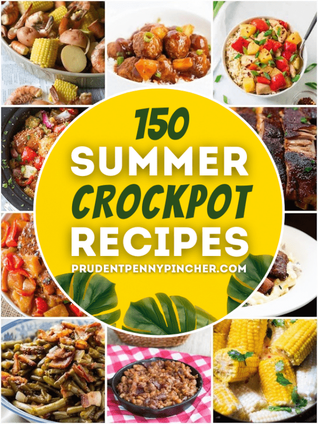 150 Best Summer Crockpot Recipes - Prudent Penny Pincher