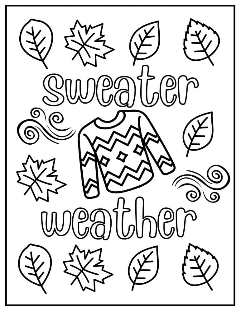 Sweater weather coloring sheet with cozy sweater and leaves