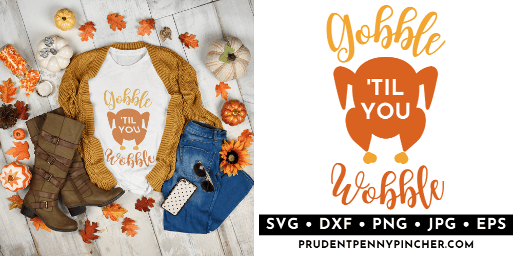 Gobble Til You Wobble SVG