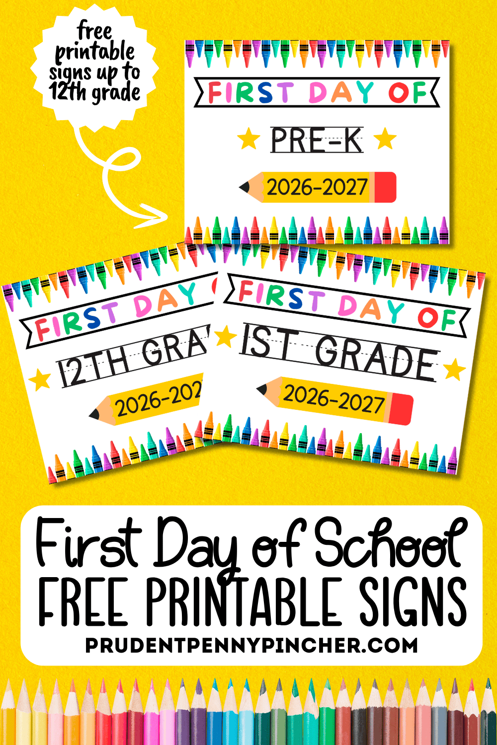 Free printable First Day of School signs for Pre-K, 1st grade, and 12th grade with bright crayon borders on a yellow background