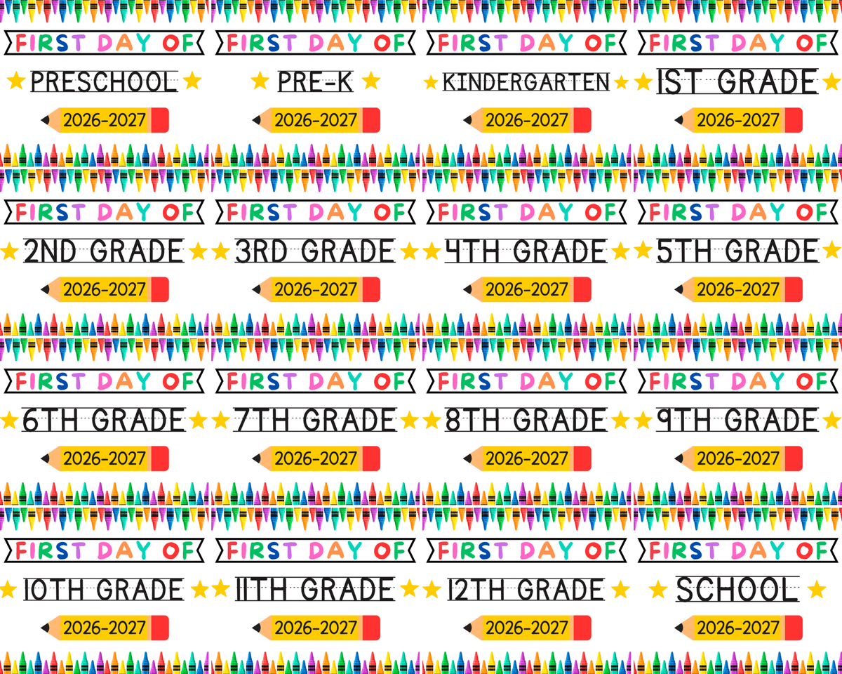 First Day of School free printable signs for preschool through 12th grade with colorful crayon borders, yellow pencil graphics, and 2026-2027 school year text