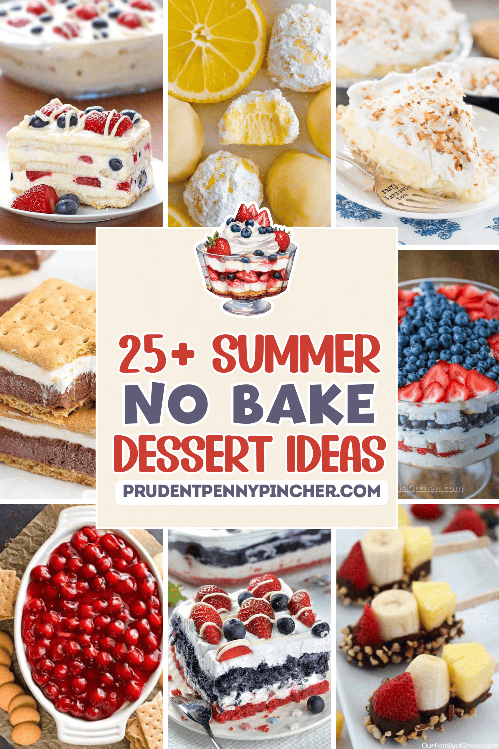 Collage of no bake summer desserts including berry icebox cake, lemon truffles, coconut cream pie, frozen s’mores, cherry cheesecake, patriotic berry trifle, and chocolate-dipped banana split bites.