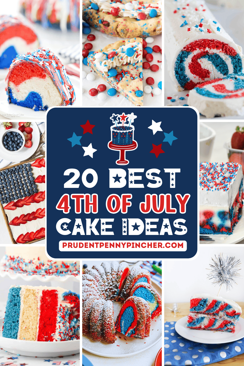 Collage of 4th of July cake ideas featuring red, white, and blue desserts including Bundt cakes, layered cakes, a cookie cake with M&Ms, a flag sheet cake with berries, and a festive cake roll.