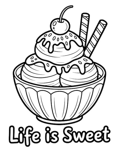 Life is sweet ice cream sundae